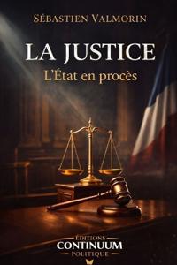 La Justice - L'État en procès