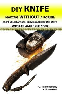 DIY Knife Making Without a Forge