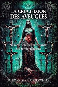 La Crucifixion des Aveugles