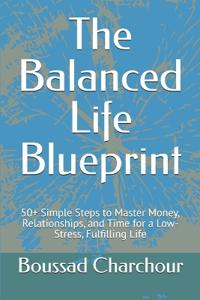 The Balanced Life Blueprint