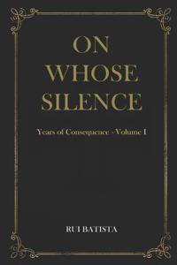 On Whose Silence