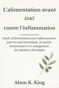 L'alimentation avant tout contre l'inflammation