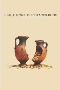 Eine Theorie der Paarbildung