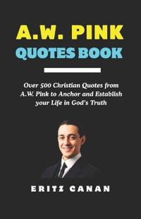 A.W. Pink Quotes Book