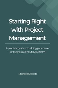 Starting Right with Project Management