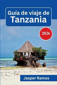 Guía de viaje de Tanzania 2026