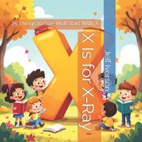 X Is for X-Ray