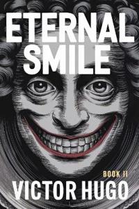 Eternal Smile (The Man Who Laughs) - Book 2