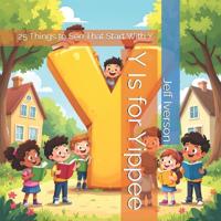 Y Is for Yippee