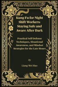 Kung Fu for Night Shift Workers