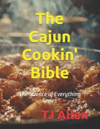 The Cajun Cookin' Bible