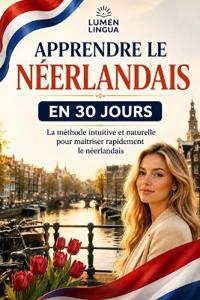 Apprendre le Néerlandais en 30 Jours