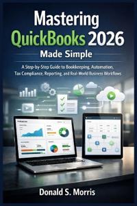 Mastering quickbooks 2026 made simple