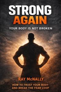STRONG AGAIN - Your Body Is Not Broken