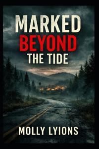 Marked Beyond the Tide