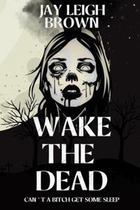 Wake The Dead