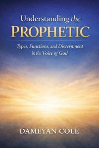 Understanding the Prophetic