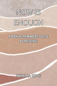 Now Is Enough
