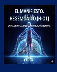 El Manifiesto Hegemónico (Ho1)