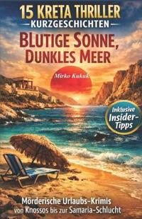 15 Kreta Thriller Kurzgeschichten