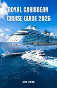 Royal Caribbean Cruise Guide 2026