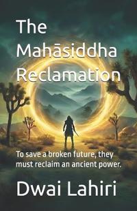 The Mahasiddha Reclamation