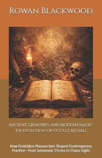Ancient Grimoires and Modern Magic