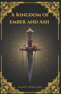 A Kingdom of Ember and Ash