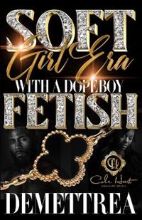 Soft Girl Era With A Dope Boy Fetish