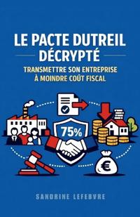 Le Pacte Dutreil Décrypté