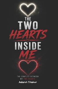 The Two Hearts Inside Me