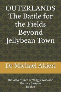 OUTERLANDS The Battle for the Fields Beyond Jellybean Town