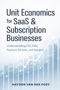 Unit Economics for SaaS and Subscription Businesses
