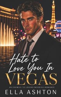 Hate To Love You In Vegas