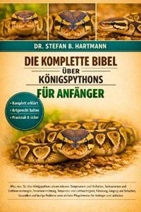 Die Komplette Bibel Über Königspythons Für Anfänger