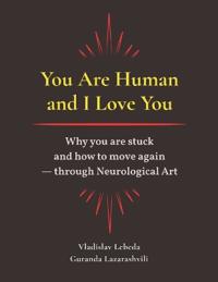 You Are Human and I Love You