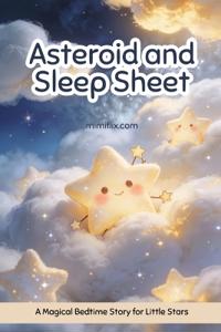 Asteroid and Sleep Sheet
