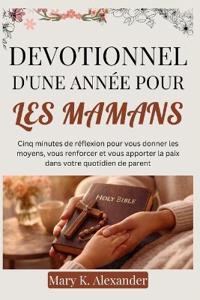Devotionnel d'Une Année Pour Les Mamans