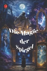 Die Magie der Spiegel