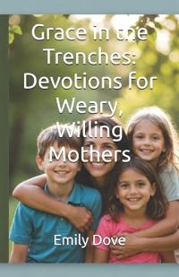 Grace in the Trenches