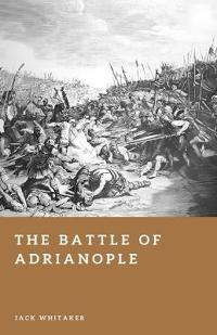The Battle of Adrianople