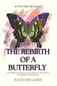 Rebirth of a Butterfly