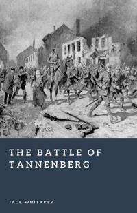 The Battle of Tannenberg
