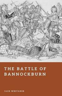 The Battle of Bannockburn