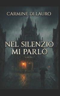 Nel Silenzio Mi Parlò
