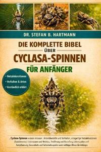 Die Komplette Bibel Über Cyclasa-Spinnen Für Anfänger