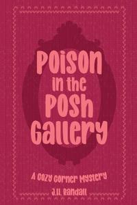 Poison in the Posh Gallery