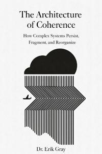 The Architecture of Coherence
