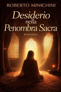 Desiderio nella Penombra Sacra
