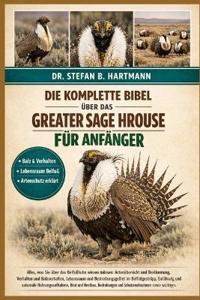 Die Komplette Bibel Über Das Greater Sage Hrouse Für Anfänger
